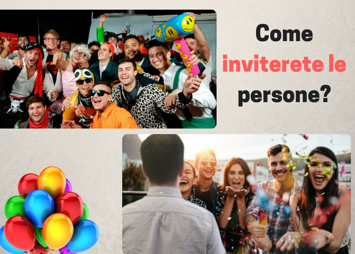 Come Inviterete le Persone?