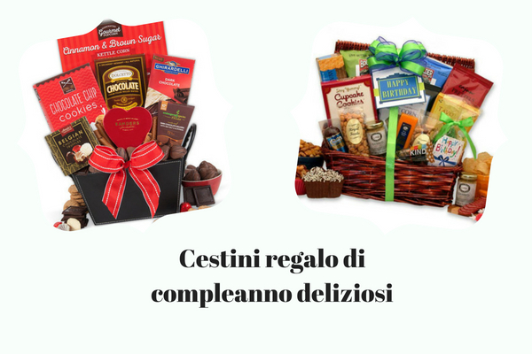 Cestini Regalo di Compleanno Deliziosi