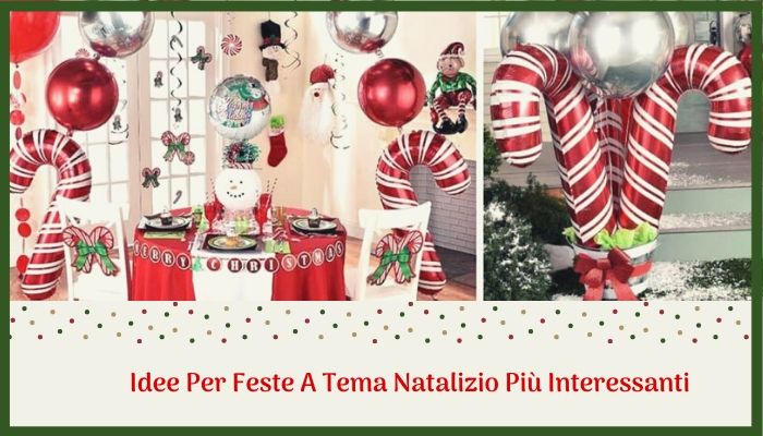 7 Idee Per Feste A Tema Natalizio Più Interessanti