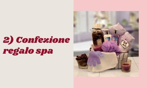 2) Confezione regalo spa