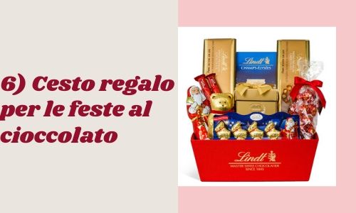 6) Cesto regalo per le feste al cioccolato