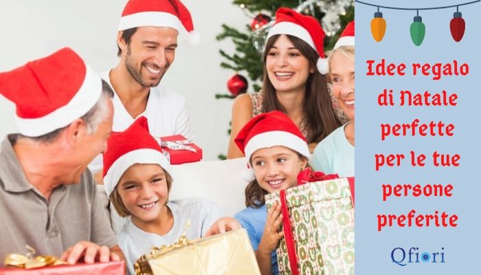 Idee regalo di Natale perfette per le tue persone preferite