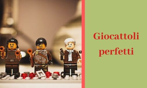 4) Giocattoli perfetti