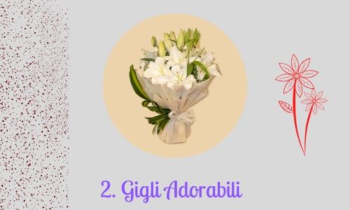 2. Gigli Adorabili