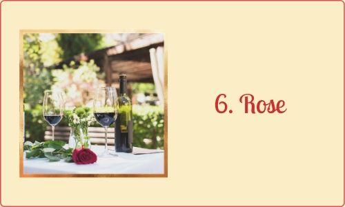 6. Rose
