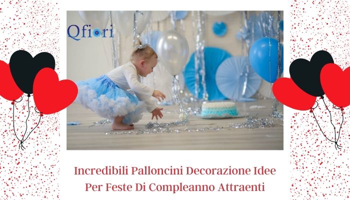 Incredibili Palloncini Decorazione Idee Per Feste Di Compleanno Attraenti