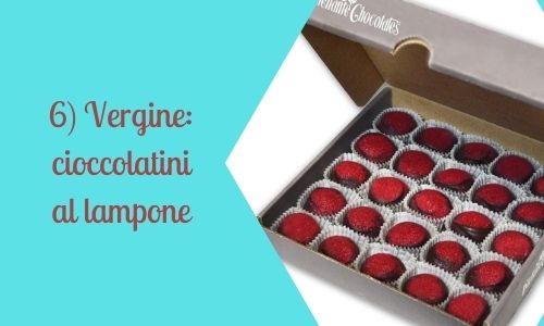 6) Vergine: cioccolatini al lampone