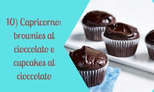 10) Capricorno: brownies al cioccolato e cupcakes al cioccolato
