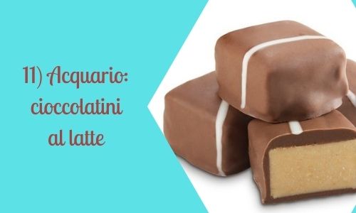 11) Acquario: cioccolatini al latte