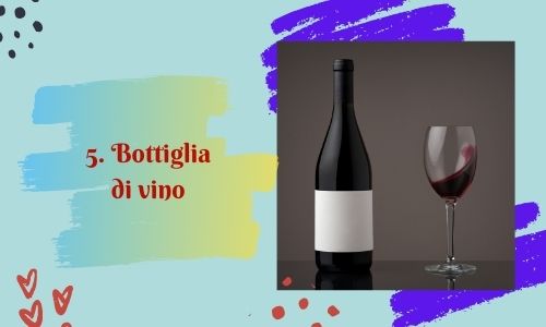 5. Bottiglia di vino