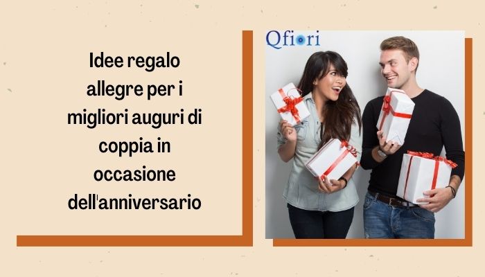 Idee regalo allegre per i migliori auguri di coppia in occasione dell'anniversario