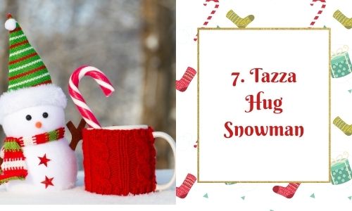 7. Tazza Hug Snowman