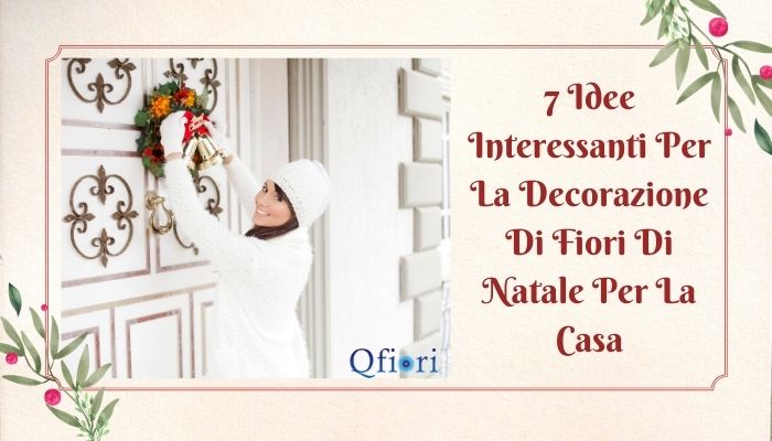 7 Idee Interessanti Per La Decorazione Di Fiori Di Natale Per La Casa