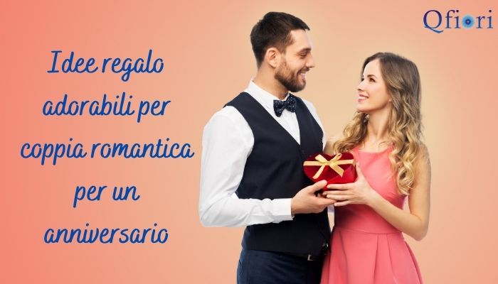 Idee regalo adorabili per coppia romantica per un anniversario