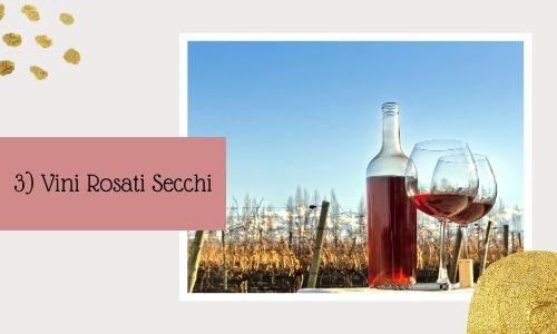 3) Vini Rosati Secchi