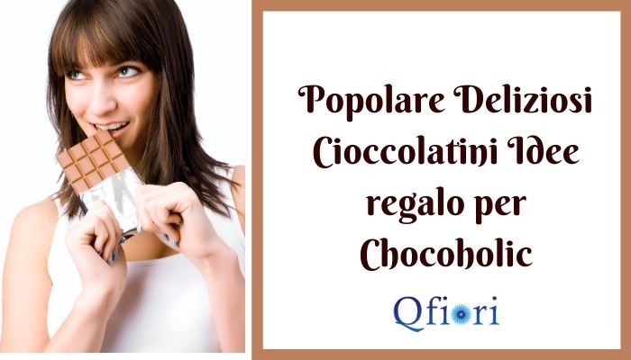 Popolare Deliziosi Cioccolatini Idee regalo per Chocoholic