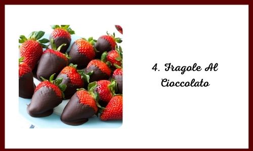 4. Fragole Al Cioccolato