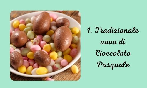 1. Tradizionale uovo di cioccolato pasquale