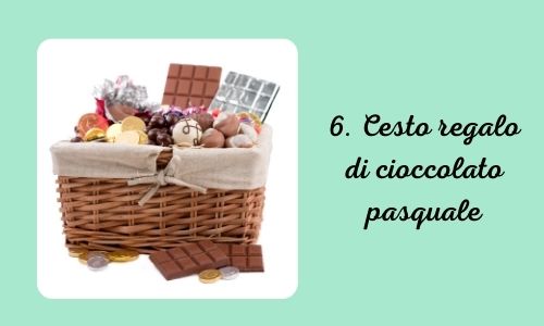6. Cesto regalo di cioccolato pasquale