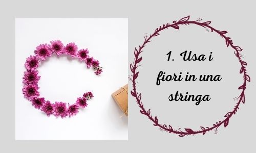 1. Usa i fiori in una stringa