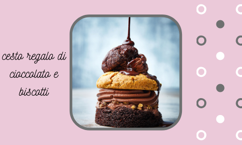 Cesto regalo di cioccolato e biscotti