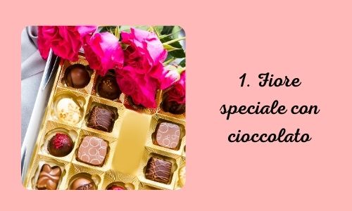 1. Fiore speciale con cioccolato