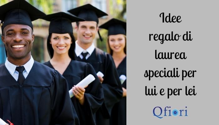 Idee regalo di laurea speciali per lui e per lei