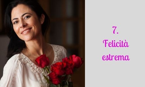 7. Felicità estrema