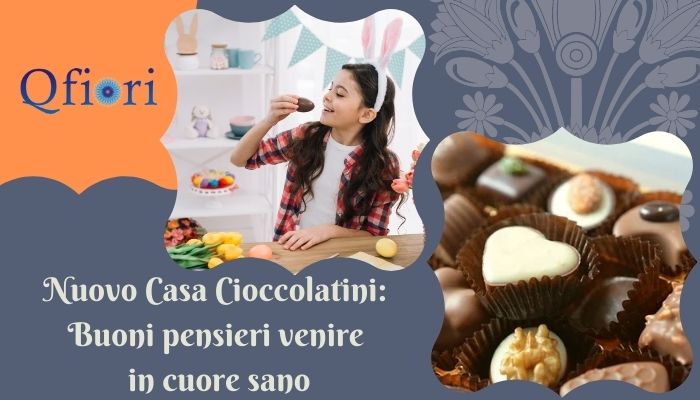 Nuovo Casa Cioccolatini: Buoni pensieri venire in cuore sano