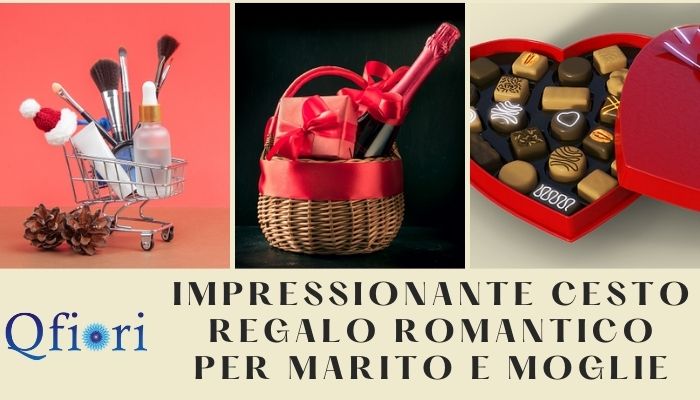 Impressionante Cesto Regalo Romantico Per Marito E Moglie