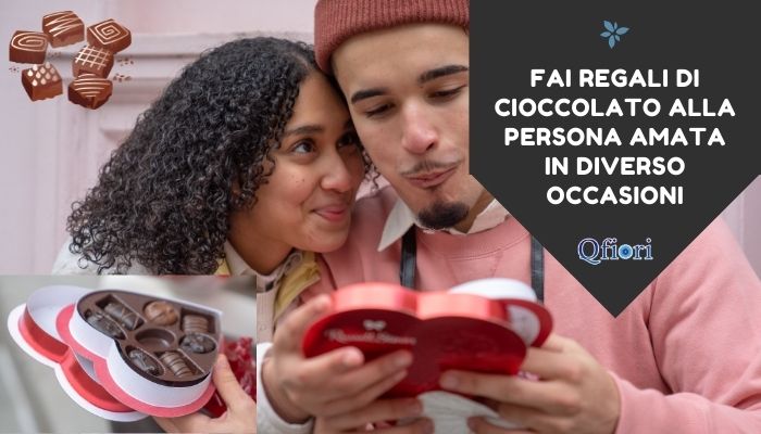Fai Regali Di Cioccolato Alla Persona Amata In Diverso Occasioni