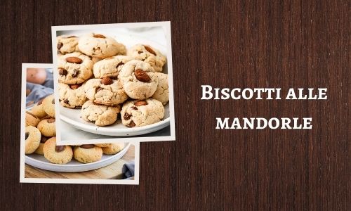 Biscotti alle mandorle