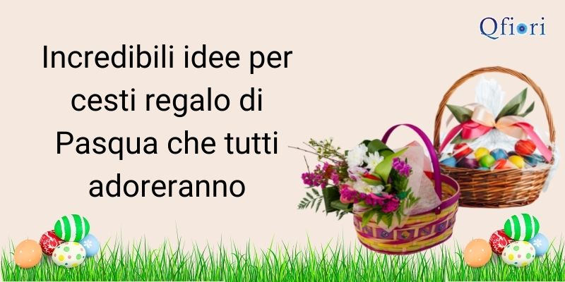 Incredibili idee per cesti regalo di Pasqua che tutti adoreranno
