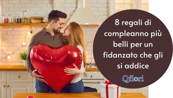 8 regali di compleanno pi&ugrave; belli per un fidanzato che gli si addice