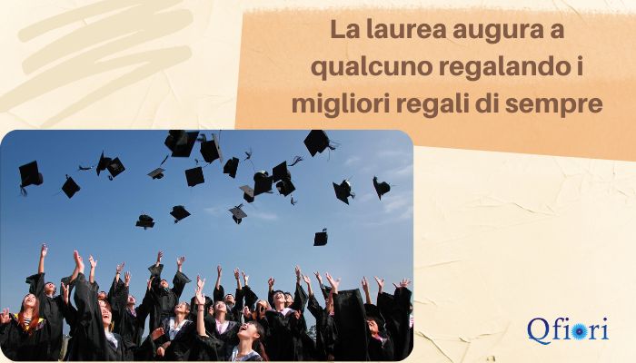 La laurea augura a qualcuno regalando i migliori regali di sempre