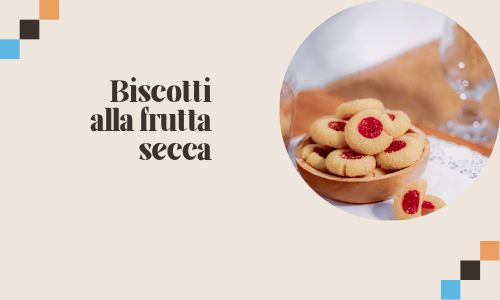 Biscotti alla frutta secca