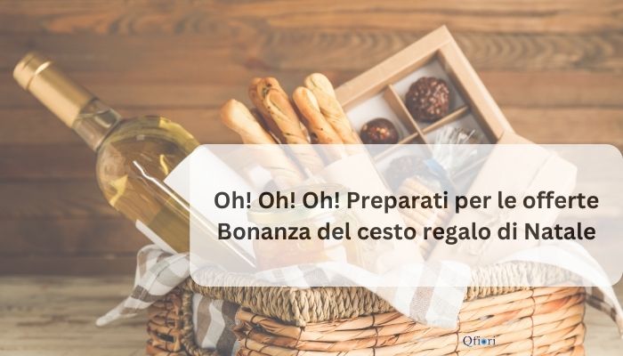 Oh! Oh! Oh! Preparati per le offerte Bonanza del cesto regalo di Natale
