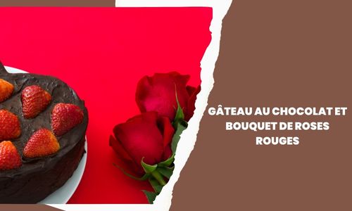 G&acirc;teau au chocolat et bouquet de roses rouges