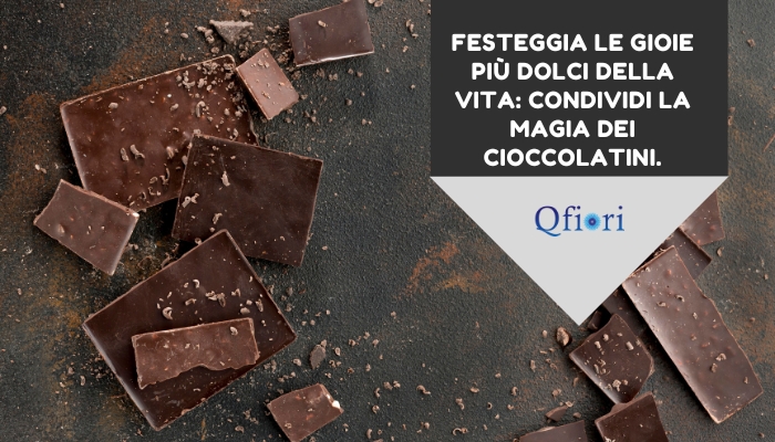 Festeggia le gioie pi&ugrave; dolci della vita: condividi la magia dei cioccolatini.