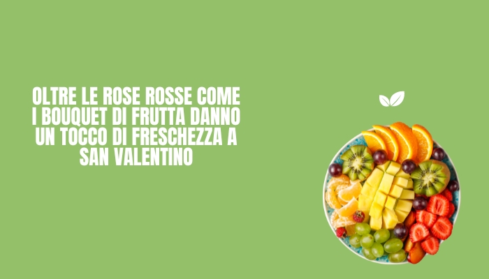Além das rosas vermelhas Como os buquês de frutas trazem um toque fresco ao Dia dos Namorados