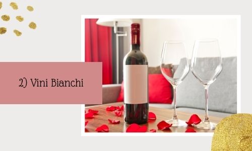 2) Vini Bianchi