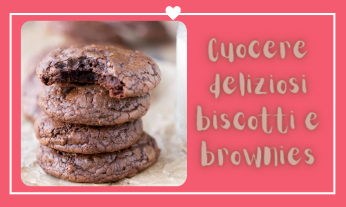 3. Cuocere deliziosi biscotti e brownies
