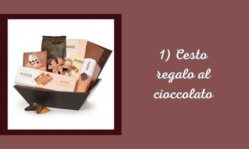 1) Cesto regalo al cioccolato