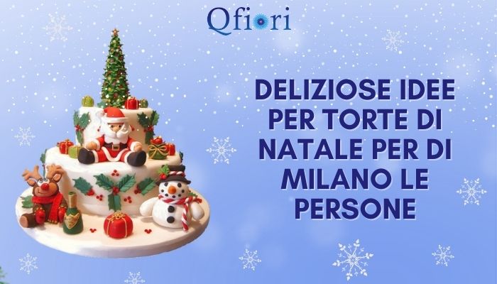 Deliziose Idee Per Torte Di Natale Per Di Milano Le Persone
