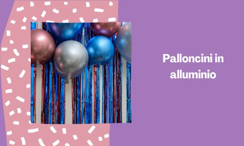 Palloncini in alluminio
